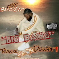 cb blackcat big dawg thanks for the doubt